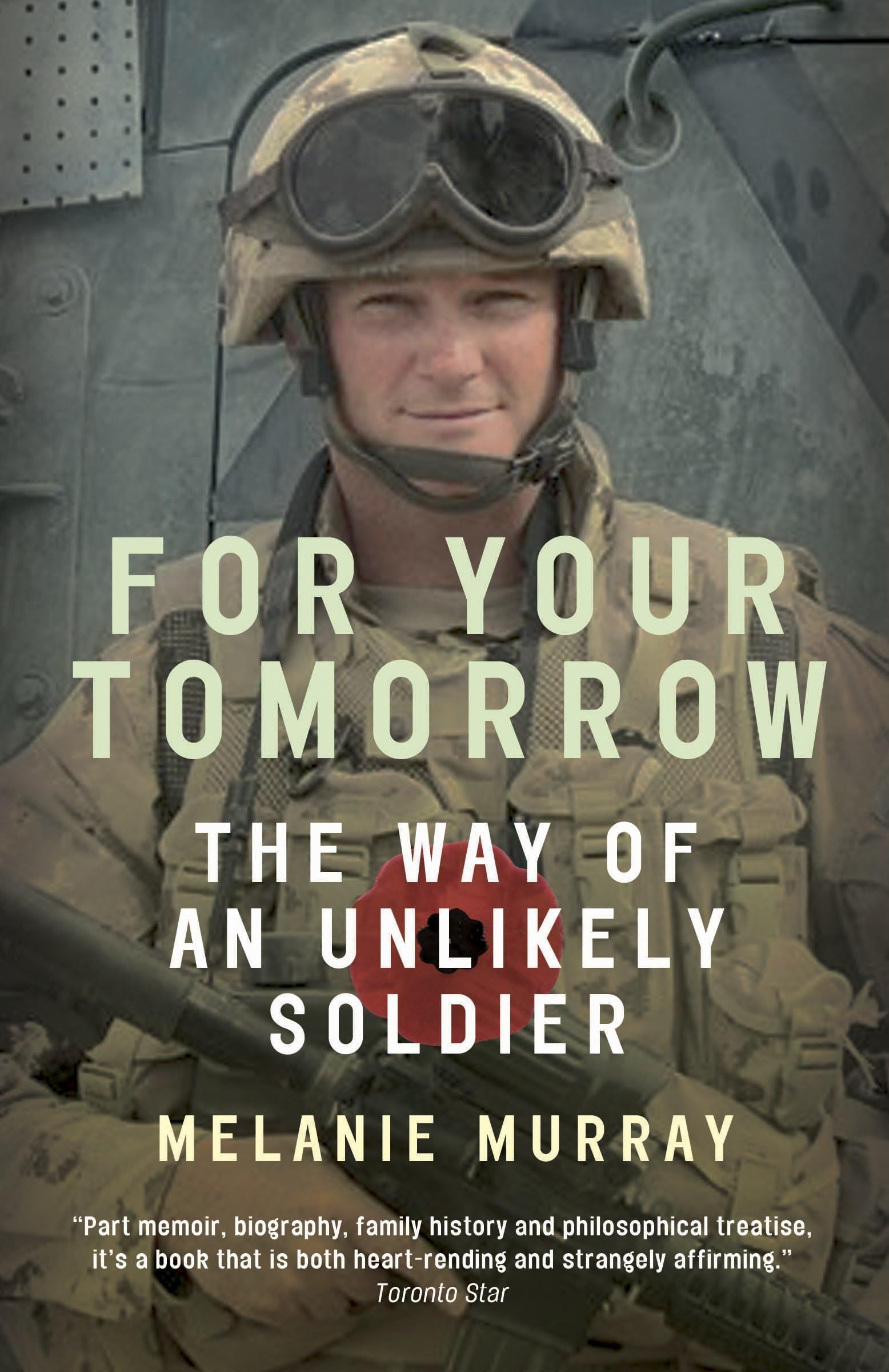 For Your Tomorrow: The Way of an Unlikely Soldier