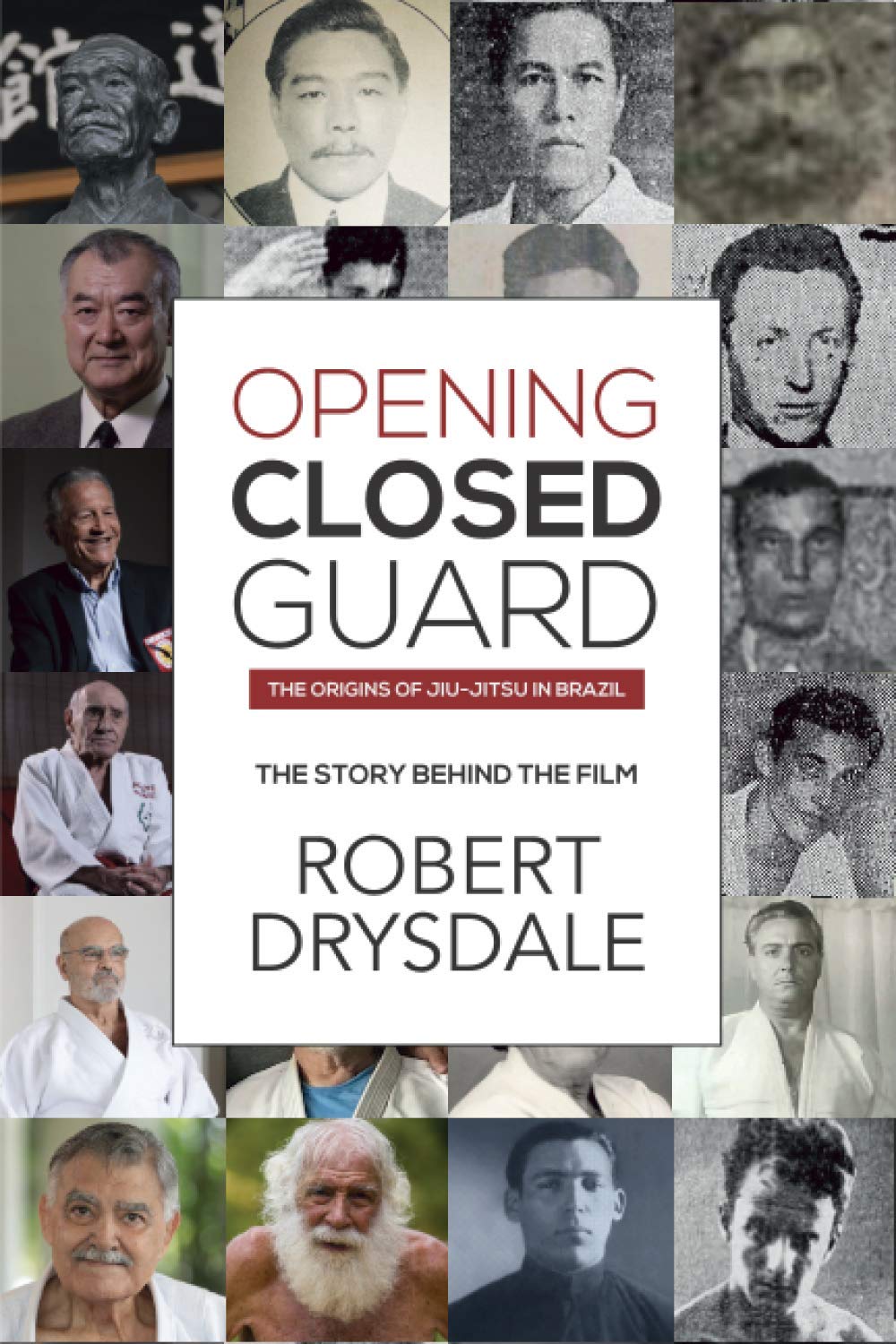 Opening Closed-Guard: The Origins of Jiu-Jitsu in Brazil: The Story Behind the Film