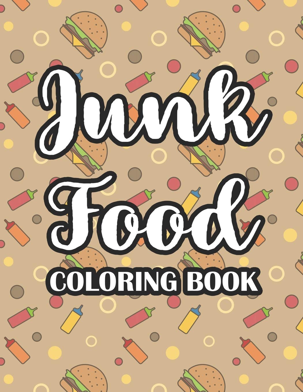 Buy Junk Food Coloring Book Comfort Food Illustrations And Designs To