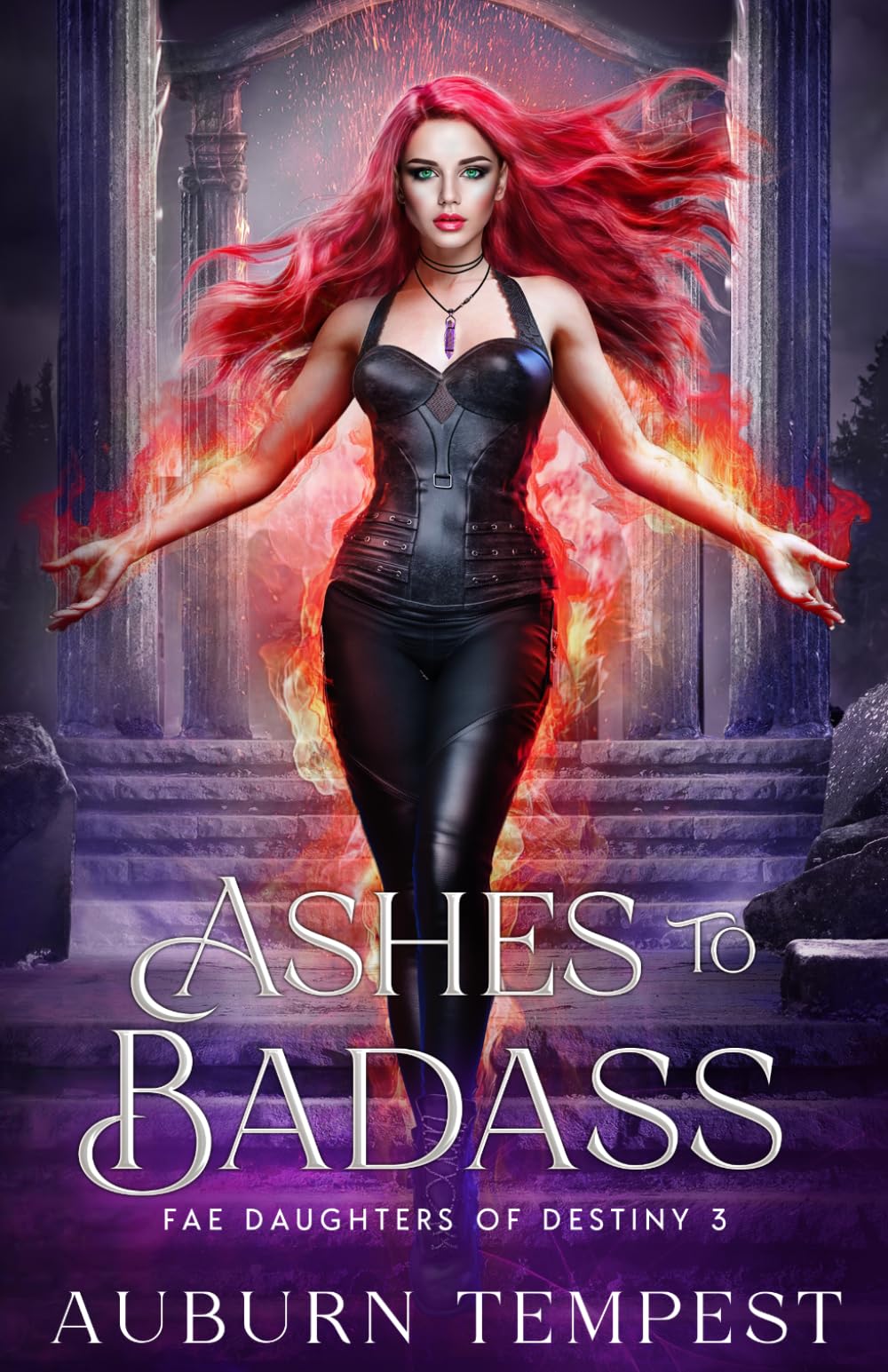 Ashes To Badass (Fae Daughters Of Destiny)