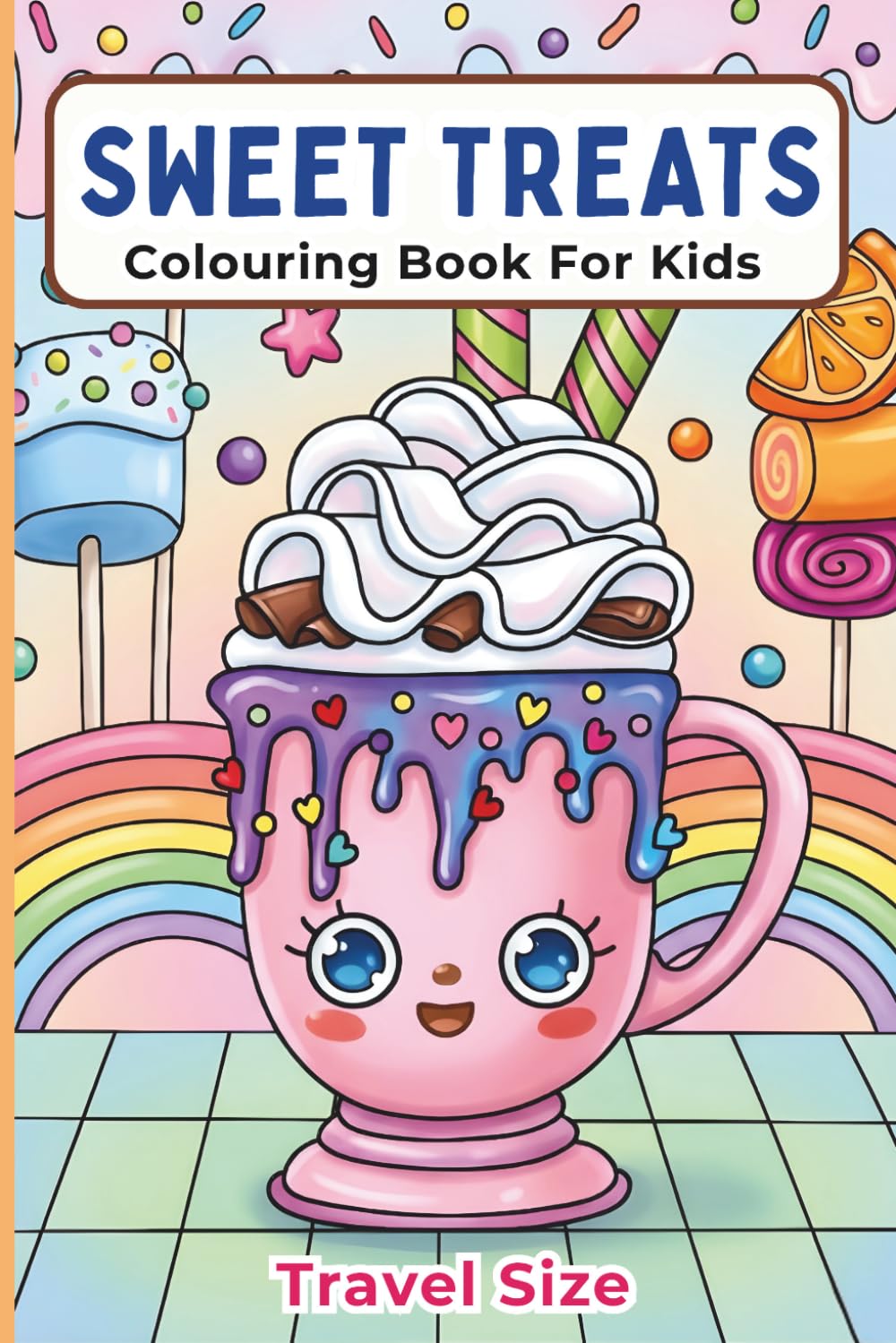 Sweet Treats: Travel Size Colouring Book for Kids