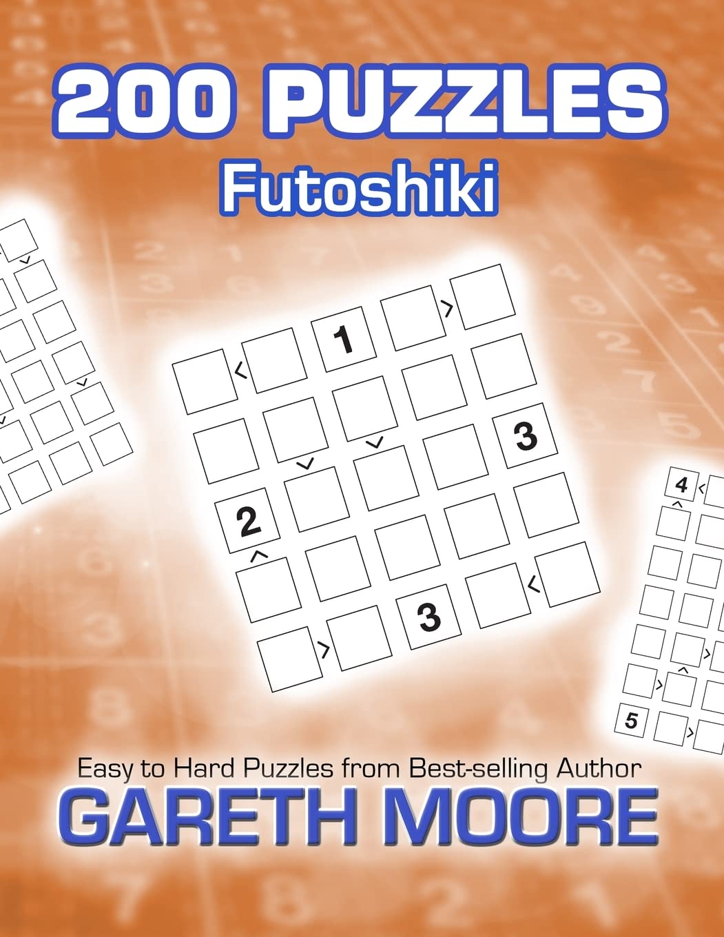 Futoshiki: 200 Puzzles