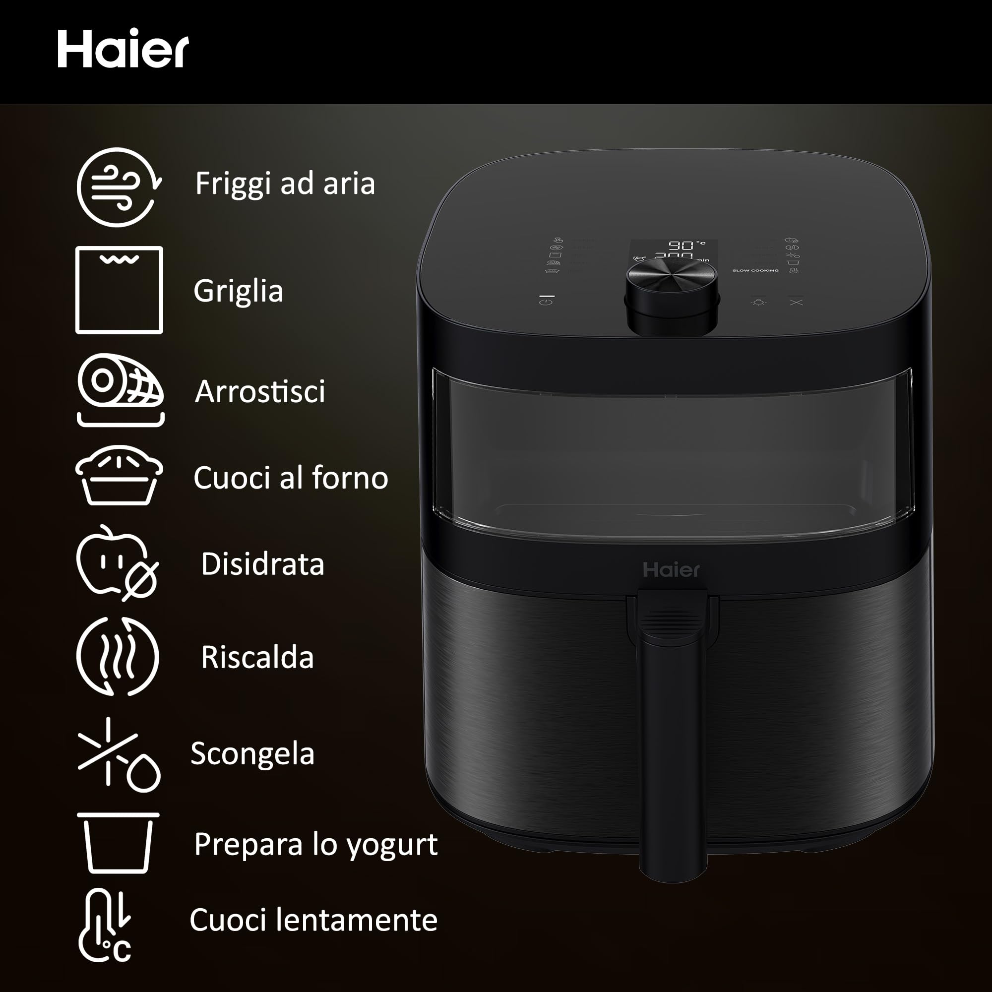 Friggitrice ad aria Haier Serie 5, 9 in 1, Display, Cuocere, Arrostire, Grigliare, Cottura Lenta, Scongelare, Yogurt, 7L, [Nero]