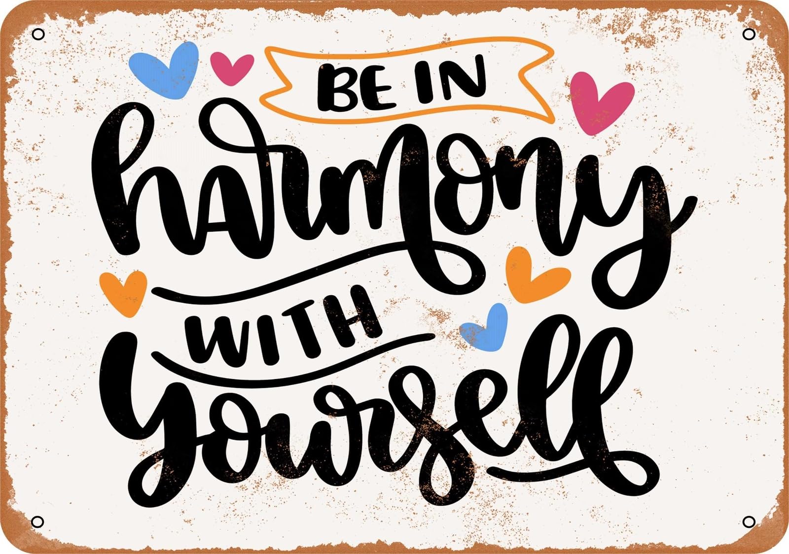 Metal Sign - Be In Harmony With Yourself - Vintage Look home decor