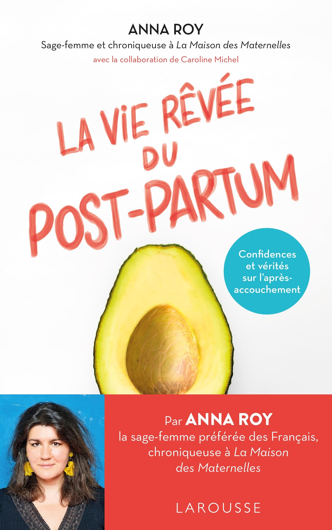 La vie rêvée du Post-partum: Confidences et vérités sur l'après-accouchement