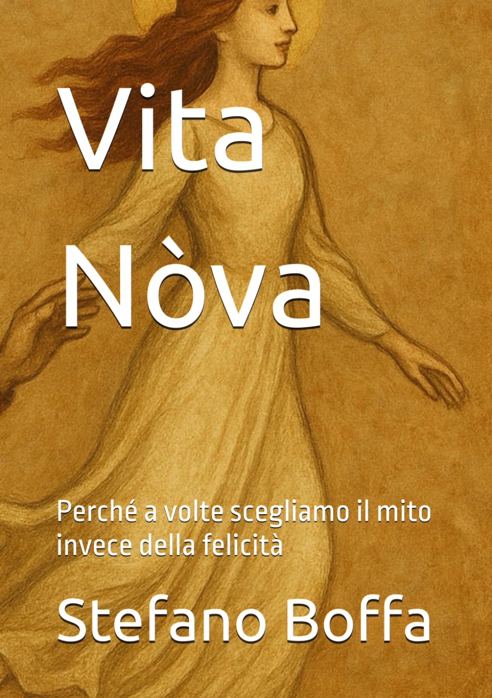 Vita Nòva: Perché a volte scegliamo il mito invece della felicità