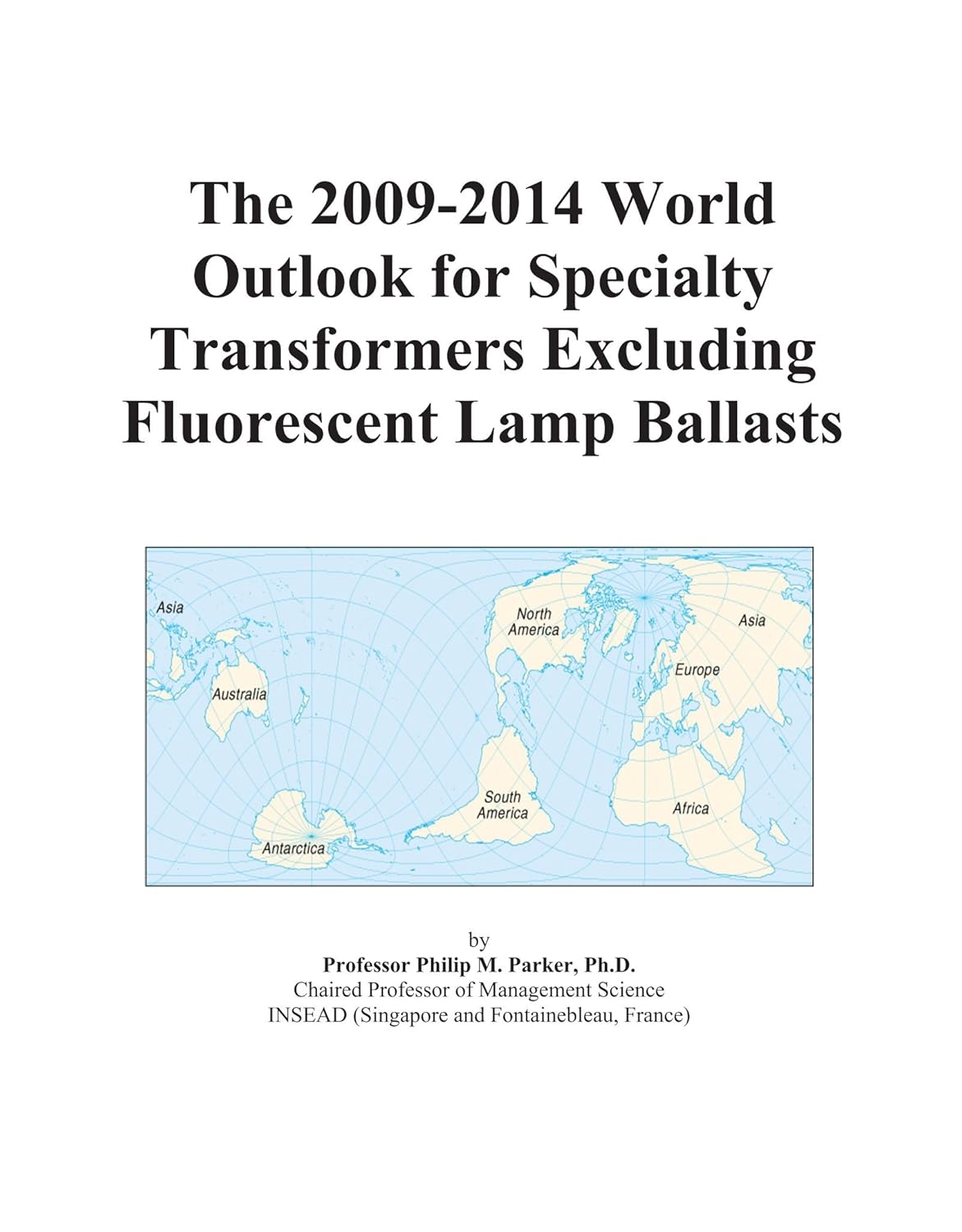 The 20092014 World Outlook for Specialty Transformers Excluding