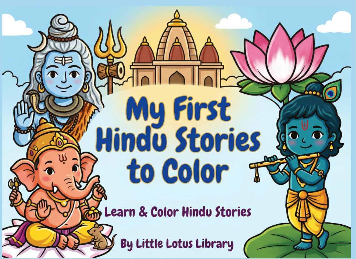 My First Hindu Stories to Color: A Fun Hinduism Coloring Book for Kids | Temples, Festivals, and Gods to Learn and Color