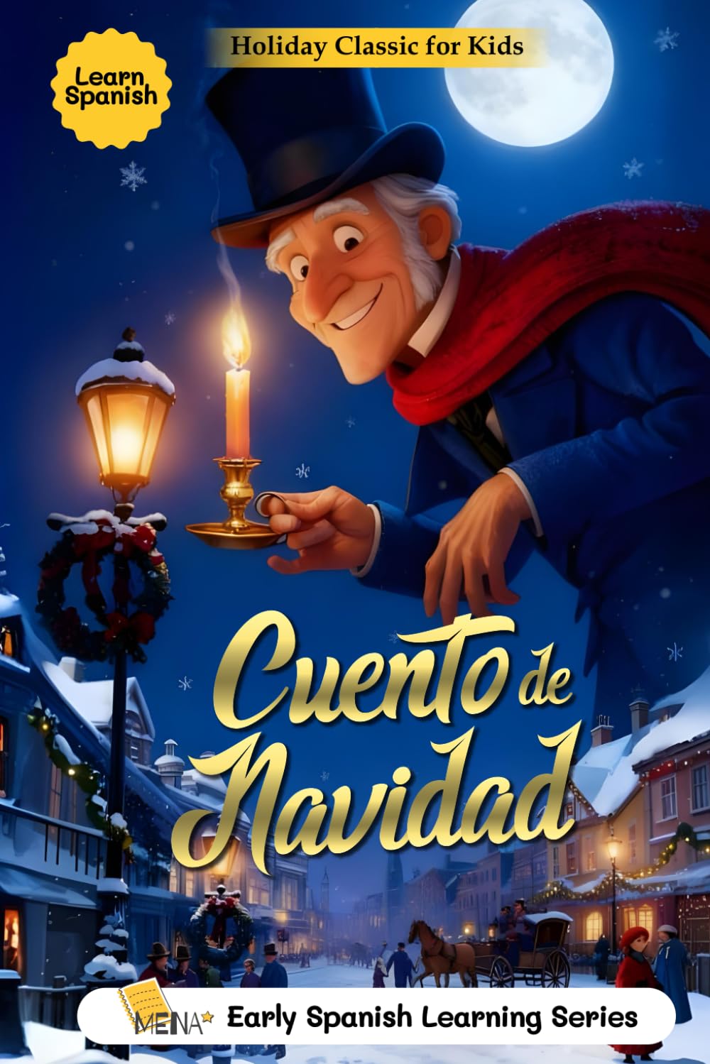 Cuento de Navidad: Edición para Niños y Estudiantes de Español: Traducción humana clara y vocabulario sencillo del clásico de Charles Dickens