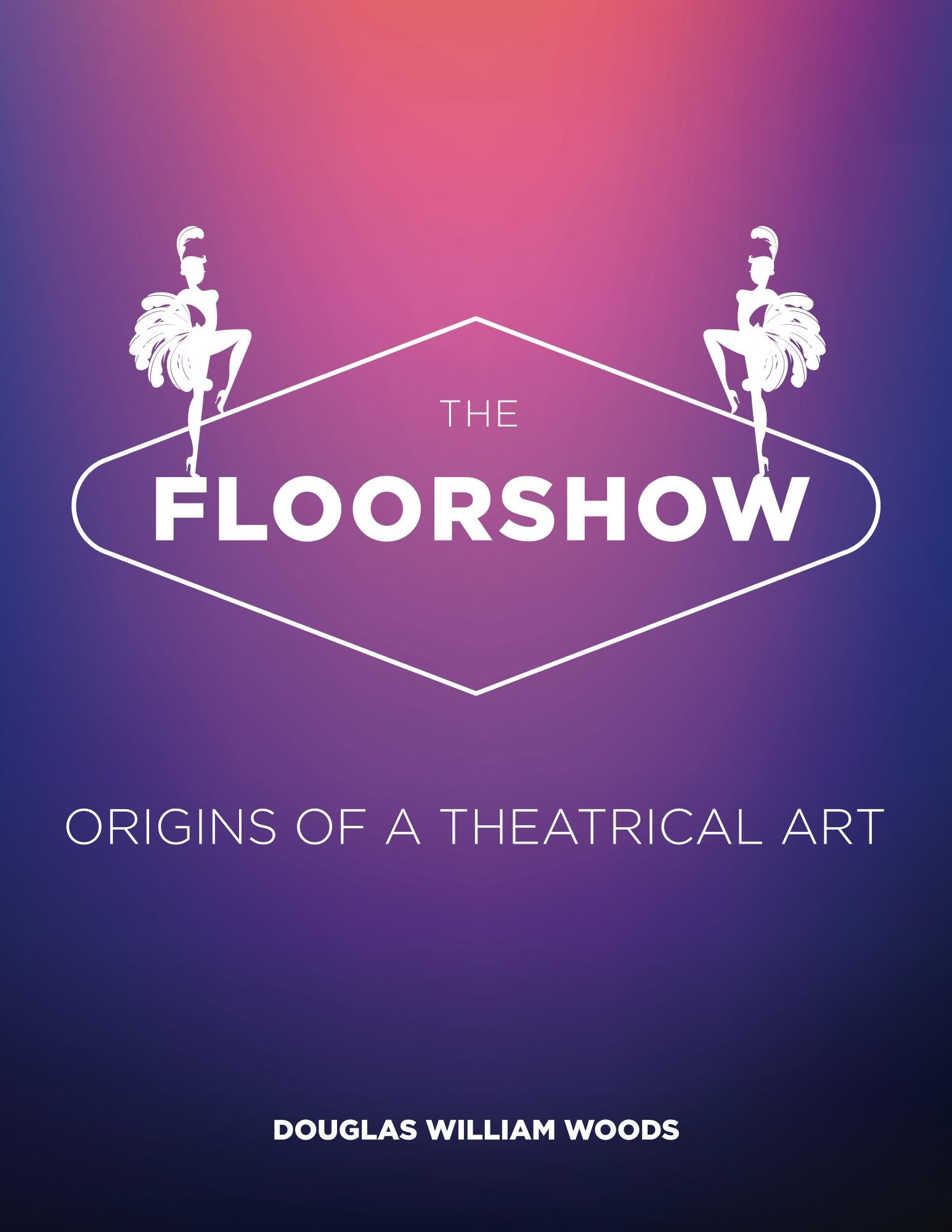 The Floorshow origins comprendre l'évolution du spectacle vivant