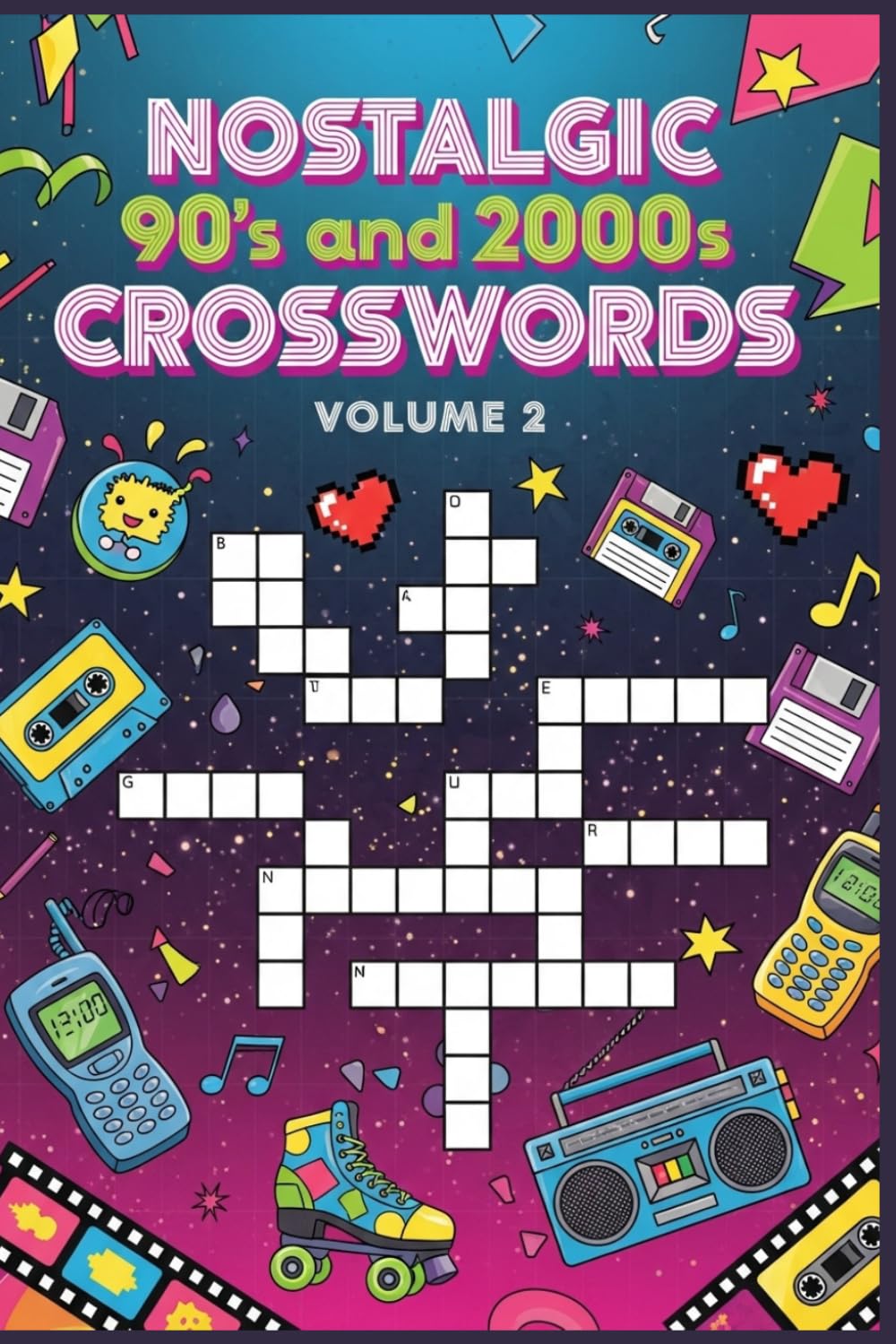 Nostalgic 90s and 2000s Crosswords – Volume 2: Volume 2: 60 Fun & Clever Crossword Puzzles Packed with Throwback Pop Culture, Music, Movies, Trends ... Memories from the Late 90s and Early 2000s