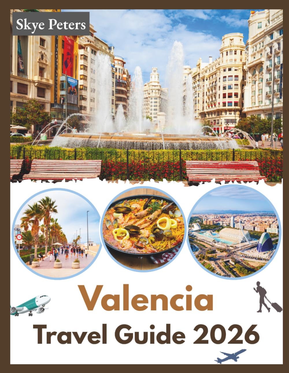 Valencia Travel Guide 2026: "Local Food, Festivals, Itineraries"