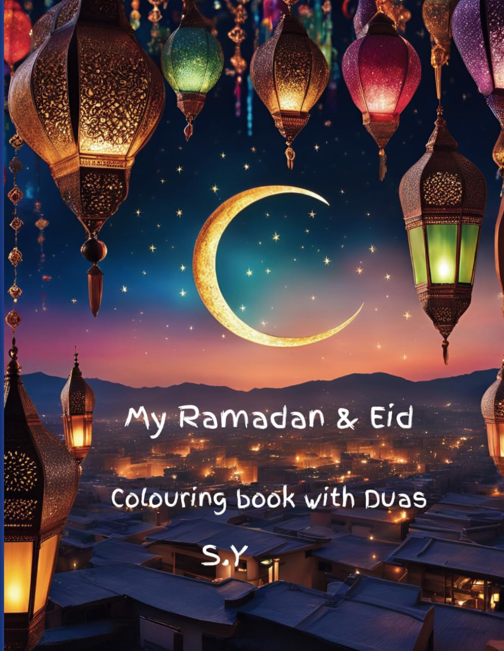 My Ramadan & Eid: Colouring Book with Duas