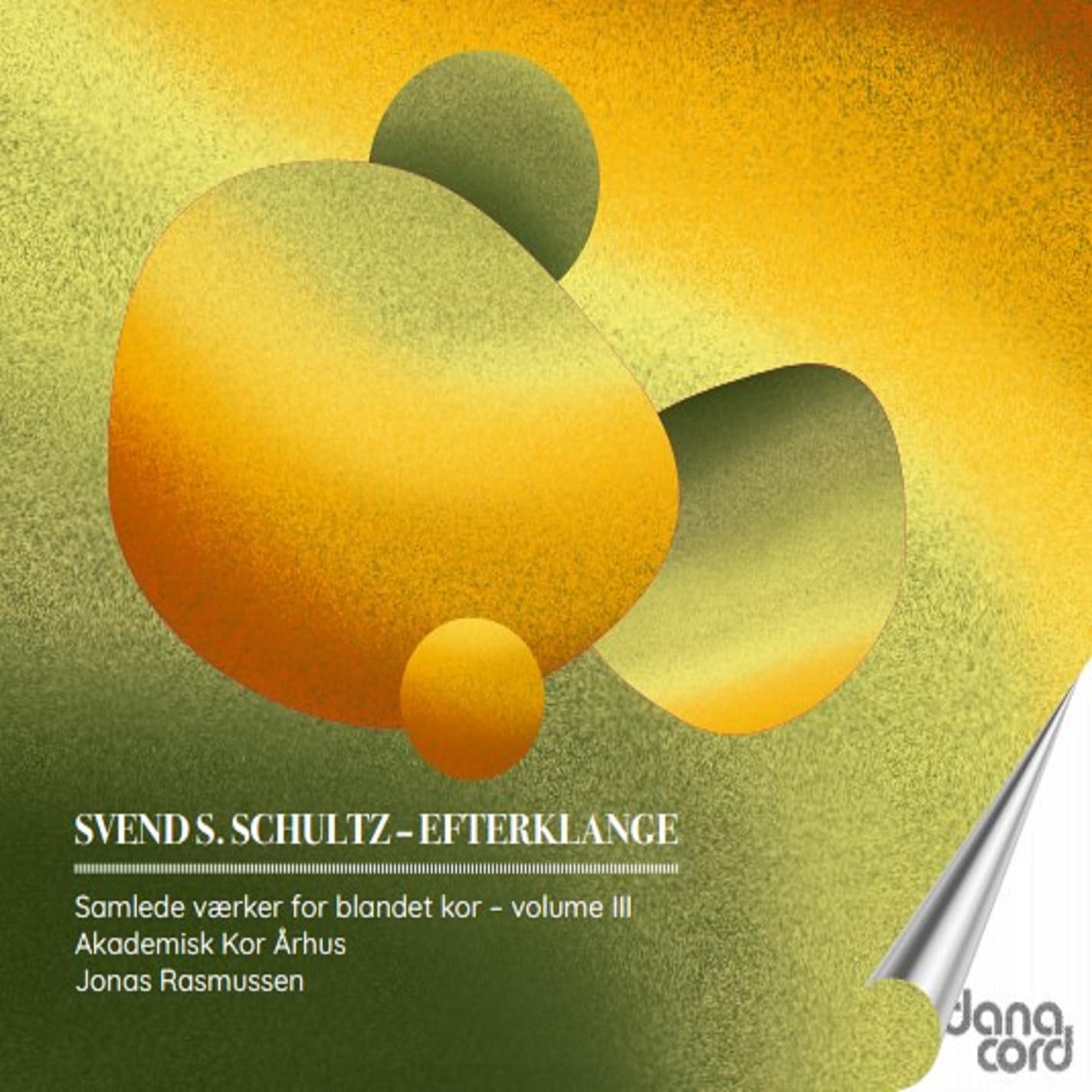 Svend S. Schultz: Choral Songs, Vol. 3
