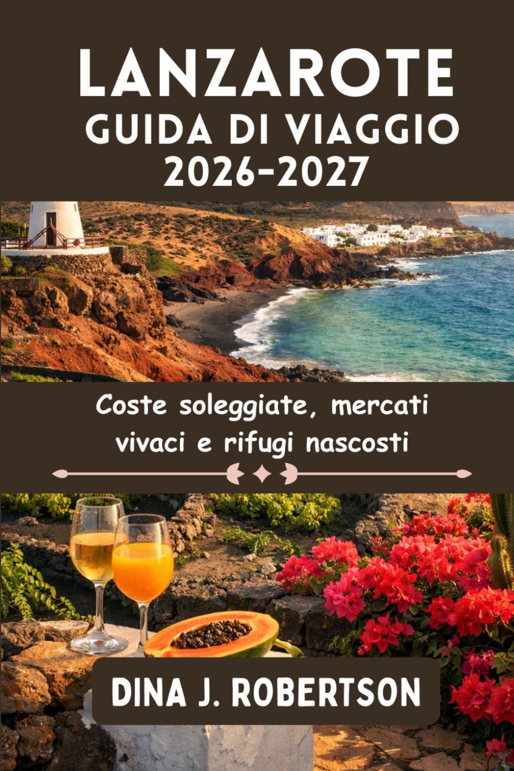 Lanzarote Guida di viaggio 2026-2027