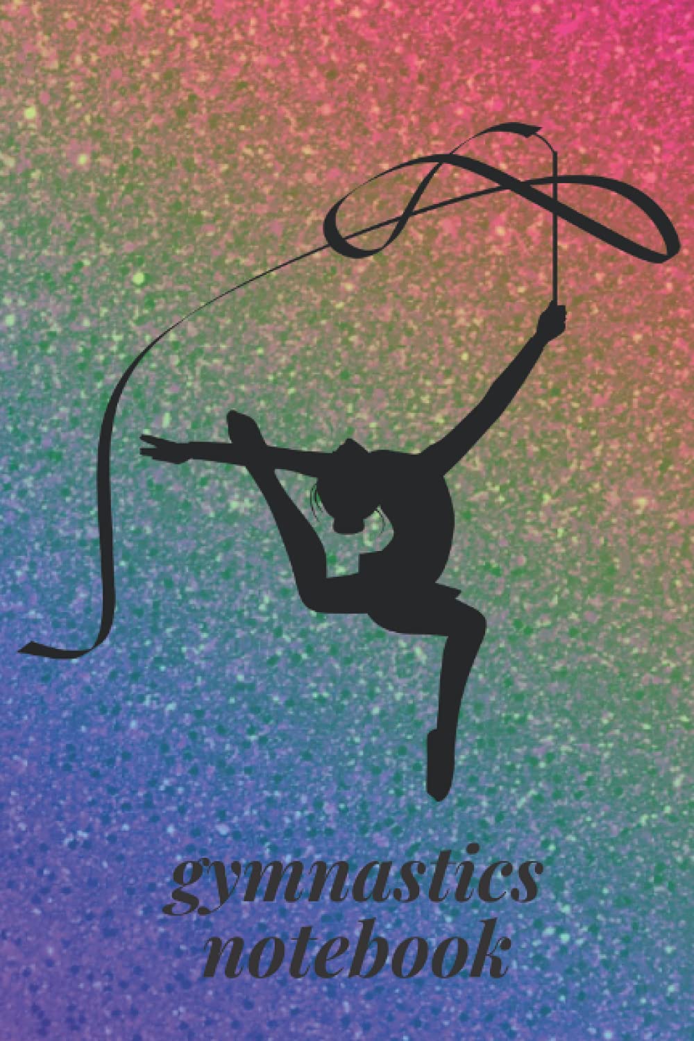Gymnastics Notebook: Gymnastics Journal for Girls | Blank Lined Journal Gift for Gymnast (Gymnastics Gifts)