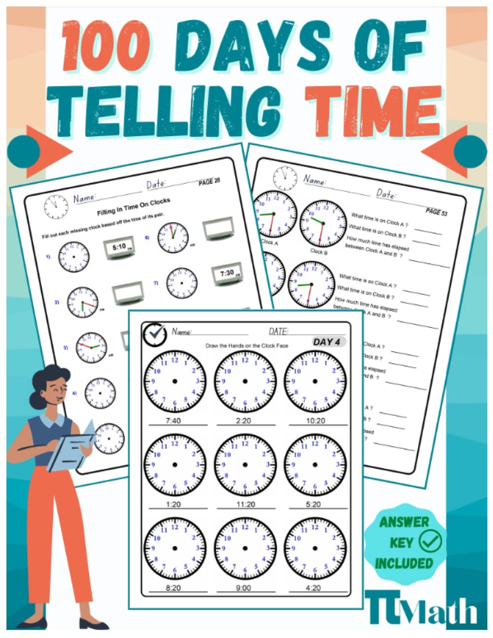 PI MATH Telling the time workbook, Grades K-5, 100 practice pages: Time Worksheets for Learning to Tell Time