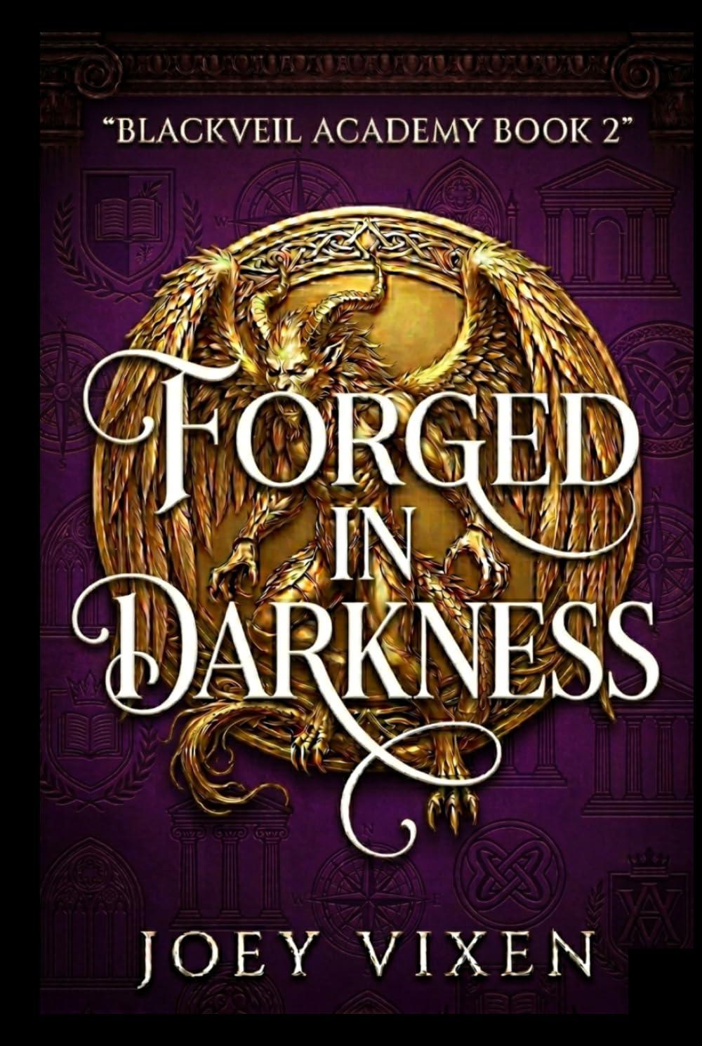Forged In Darkness: A Dark Obsessed Demon Falls First Enemies to Lovers Why Choose Paranormal Romance (Blackveil Academy Series)