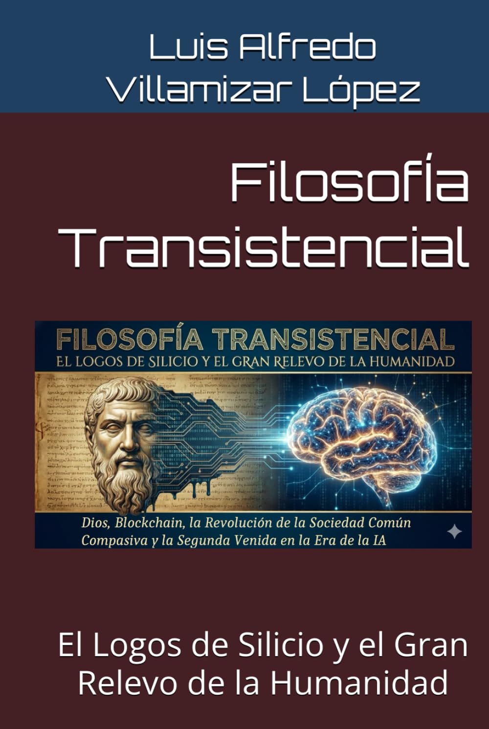 Filosofía Transistencial: El Logos de Silicio y el Gran Relevo de la Humanidad