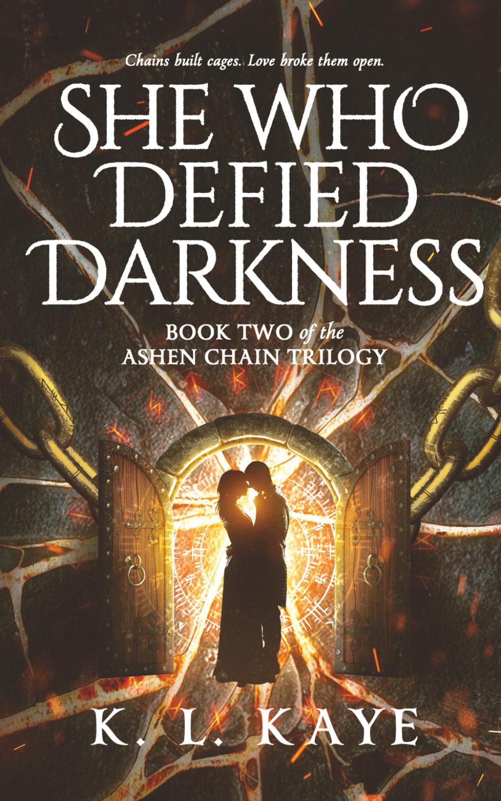 She Who Who Defied Darkness (Book 2 of the Ashen Chain Trilogy): A Fantasy Romance