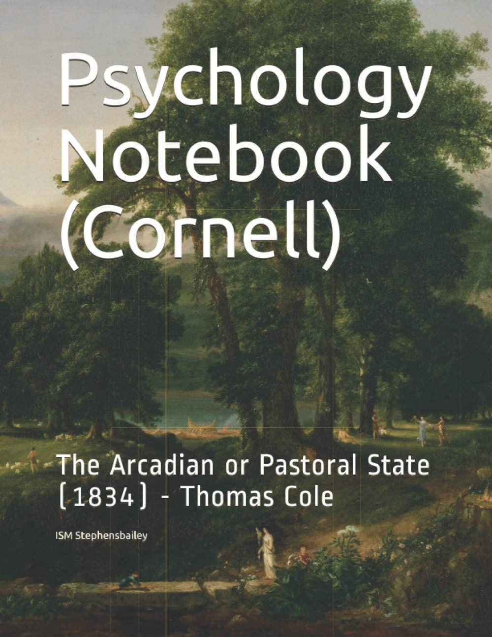 Psychology Notebook (Cornell): The Arcadian or Pastoral State (Masterpiece Notebooks)