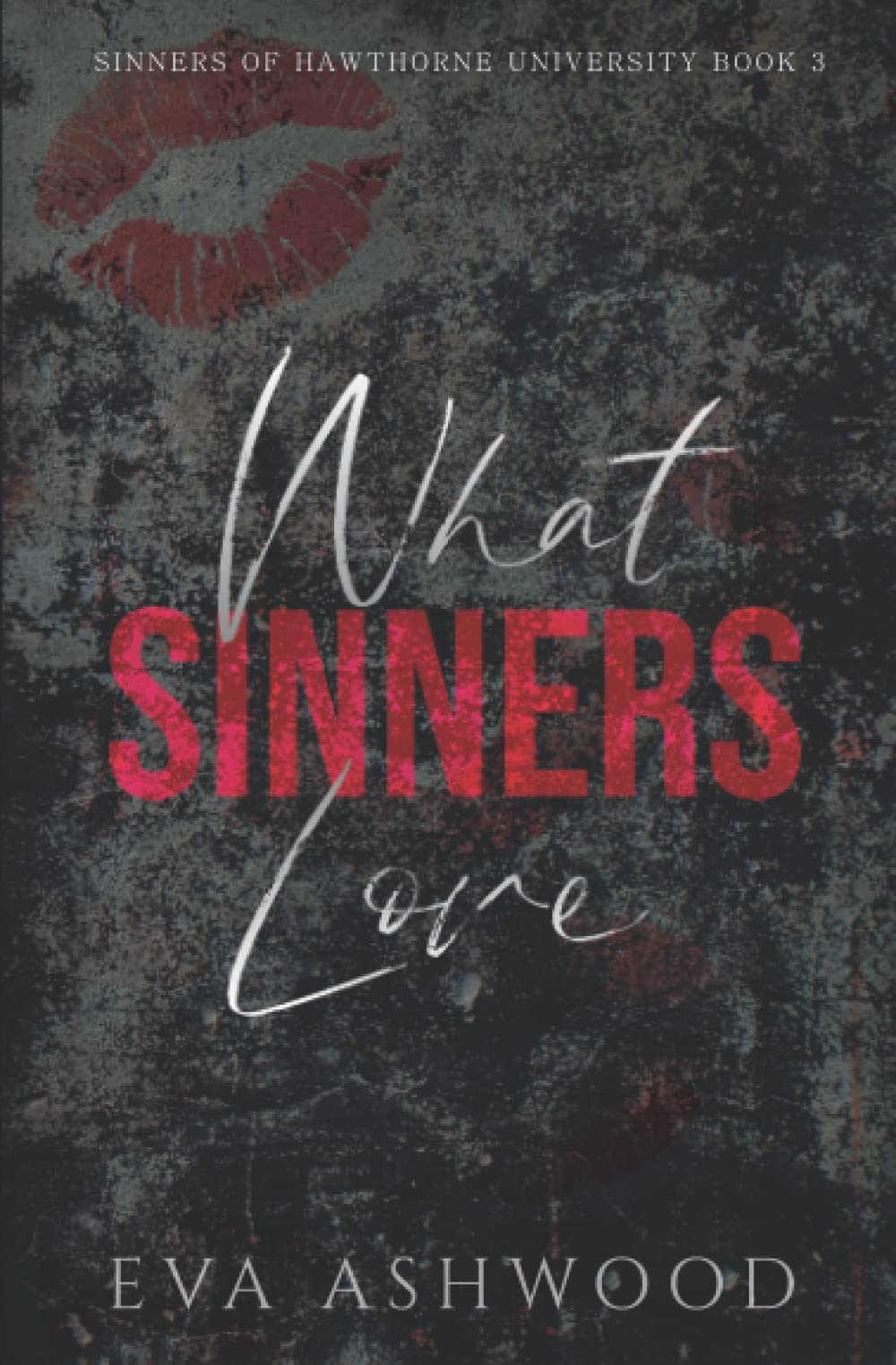 What Sinners Love: A Dark Reverse Harem College Romance (Sinners of Hawthorne University)