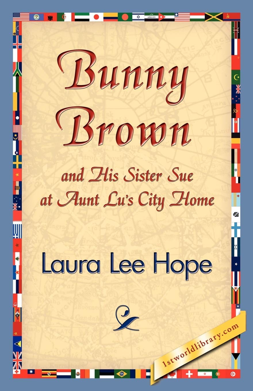 Bunny Brown and His Sister Sue at Aunt Lu's City Home (Bunny Brown and His Sister Sue (Paperback))
