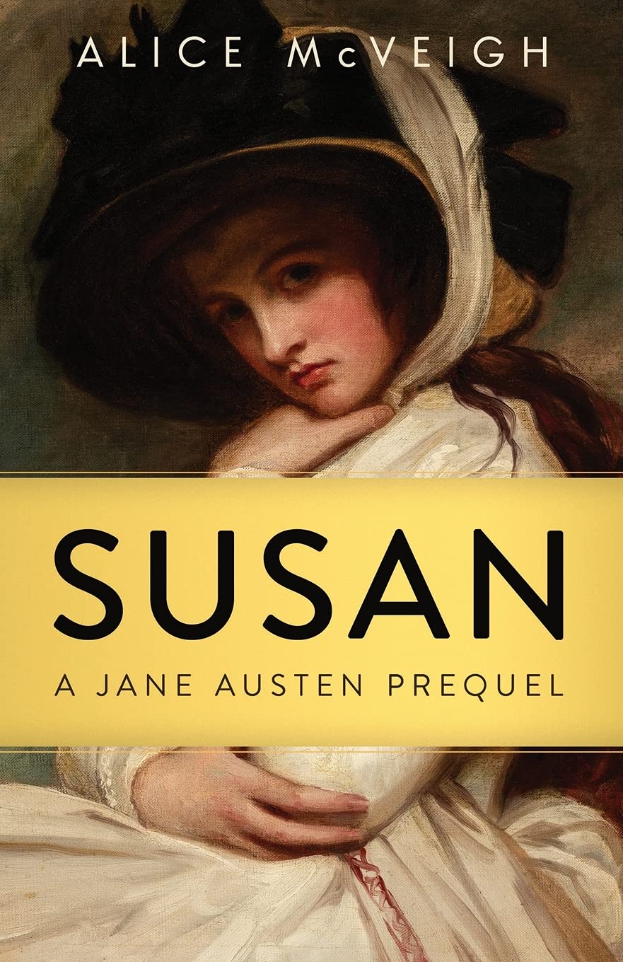 Susan: A Jane Austen Prequel (1) (Warleigh Hall Press Jane Austen)