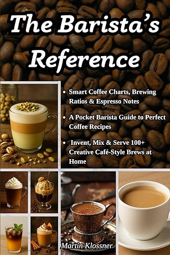 The Barista’s Reference: Smart Coffee Charts, Brewing Ratios & Espresso