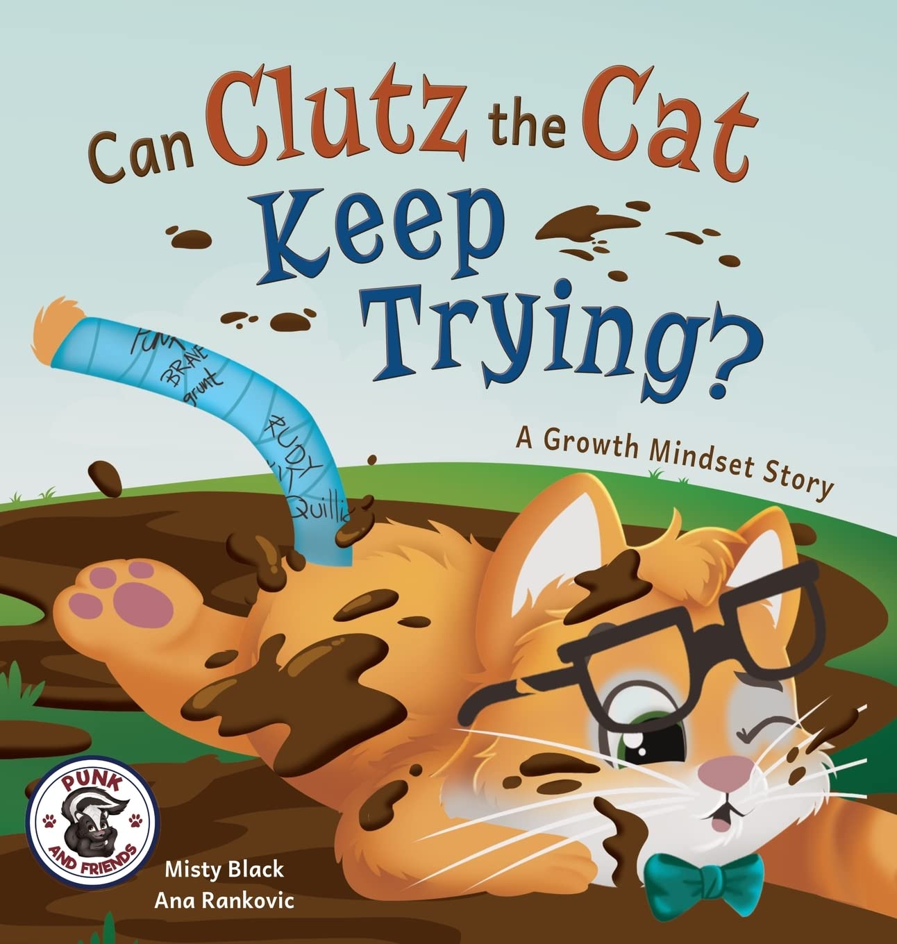 Can Clutz the Cat Keep Trying?: A Growth Mindset Book (Punk and Friends Learn Social Skills)