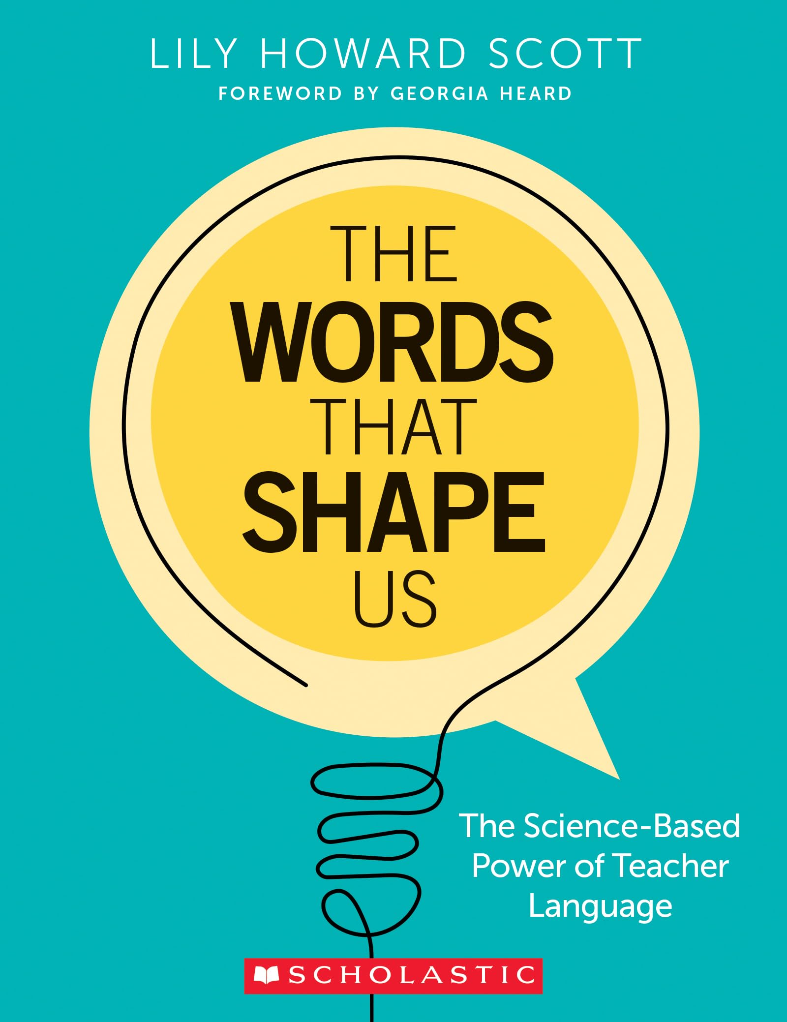 The Words That Shape Us: The Science-Based Power of Teacher Language