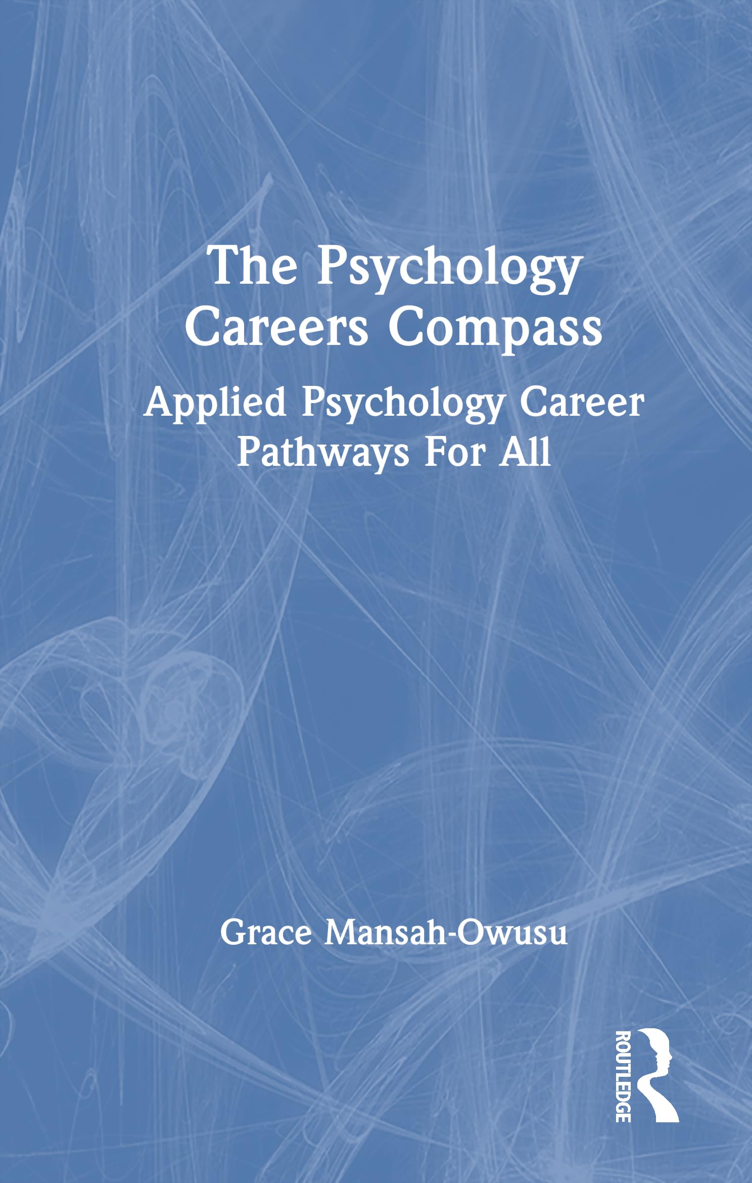 The Psychology Careers Compass: Applied Psychology Career Pathways For All