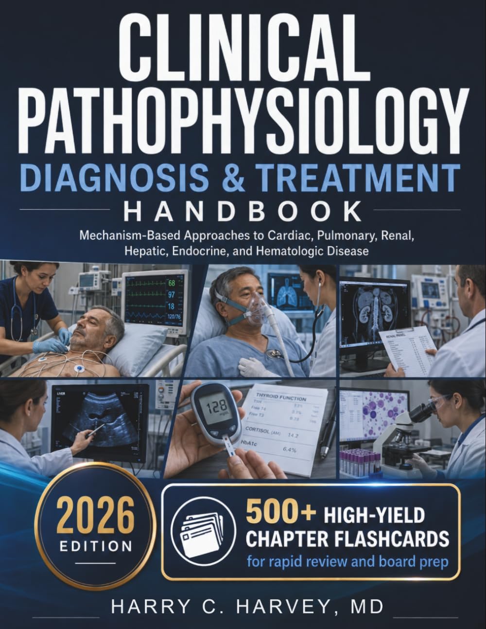 Clinical Pathophysiology Diagnosis & Treatment Handbook: Mechanism-Based Approaches to Cardiac, Pulmonary, Renal, Hepatic, Endocrine, and Hematologic Disease: 7