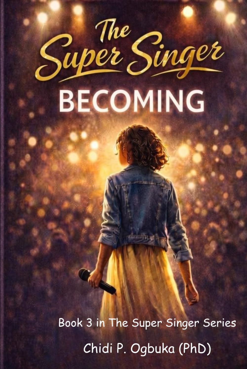 The Super SInger Becoming: A Teen Novella About Identity, Boundaries, and Choosing Who You Become (The Super Singer Series)