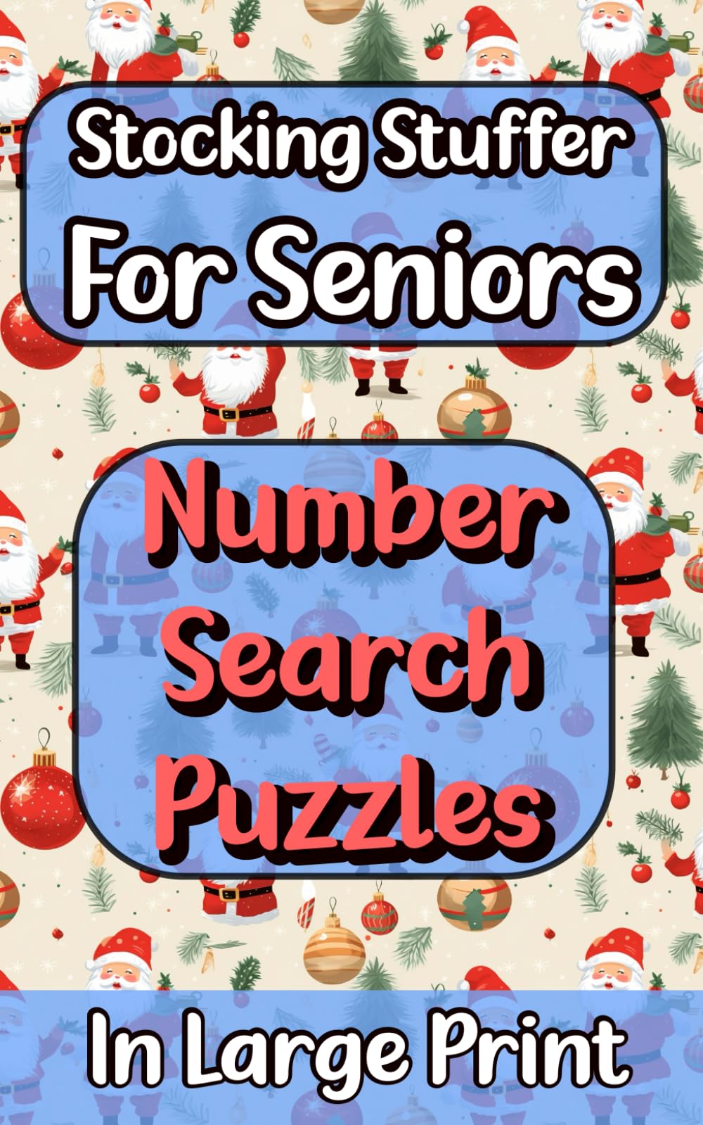 Stocking Stuffers For Seniors At Xmas: 90 Large Print Number Search Puzzles For Adults (Number Search Stocking Stuffers At Xmas)