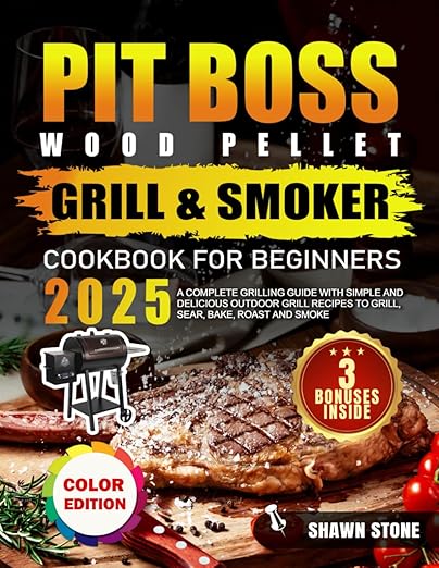 Pit Boss Wood Pellet Grill & Smoker Cookbook for Beginners