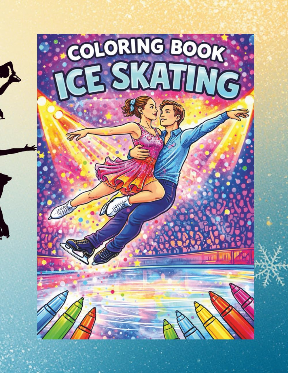 Figure Skating Coloring Book: 40 Unique Ice Skating Pages for Kids, Teens & Skating Lovers | Winter Sports Activity Book