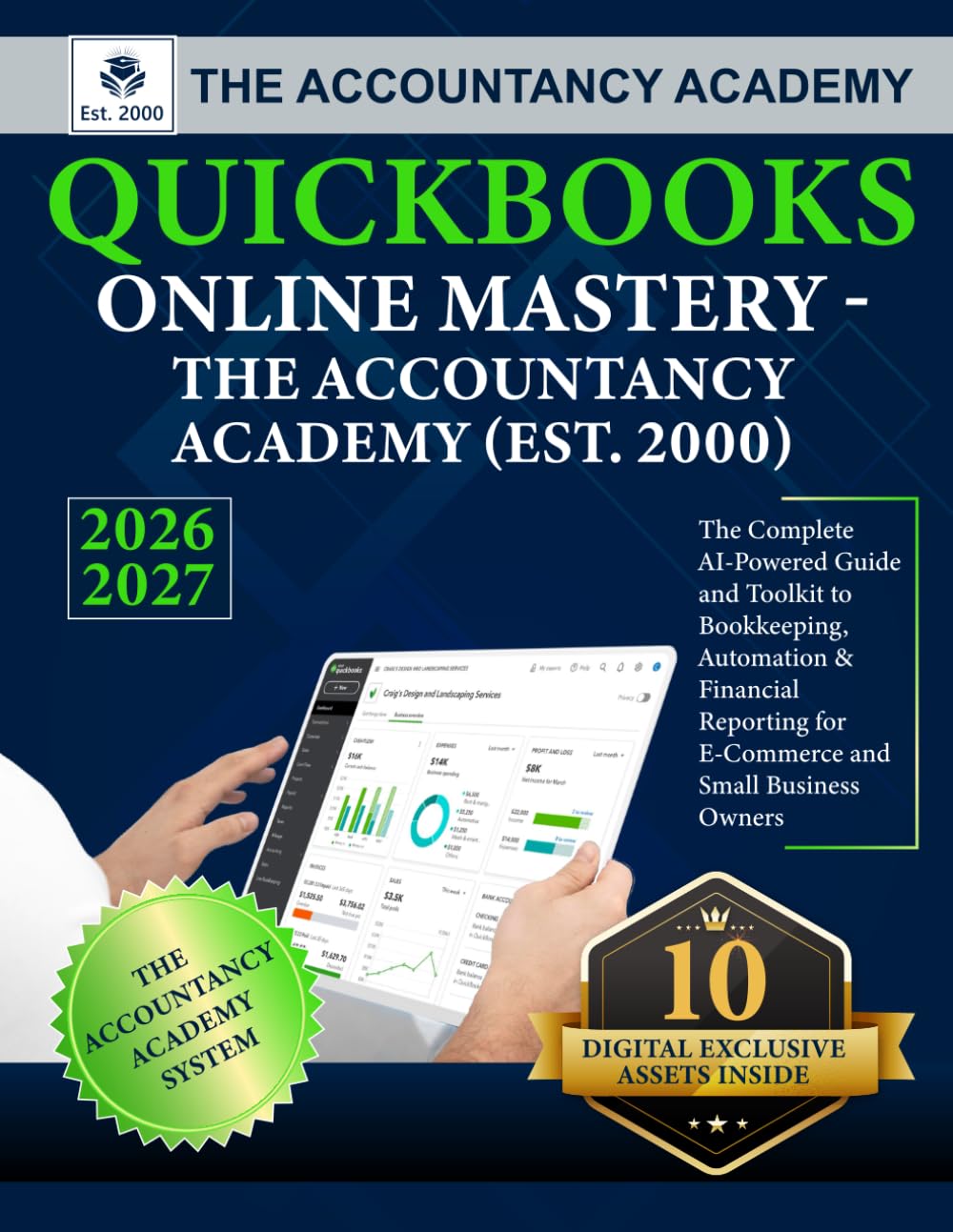 QuickBooks Online Mastery - The Accountancy Academy (Est. 2000): The Complete AI-Powered Guide and Toolkit to Bookkeeping, Automation & Financial Reporting for E-Commerce and Small Business Owners