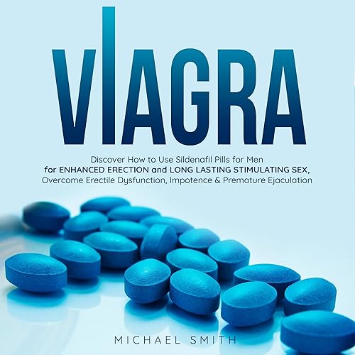 Viagra: Essential Guide: Discover How to Use Sildenafil Pills for Men: For Enhanced Erection and Long Lasting Stimulating Sex, Overcome Erectile Dysfunction... &amp; Premature Ejaculation (Health &amp; Fitness)