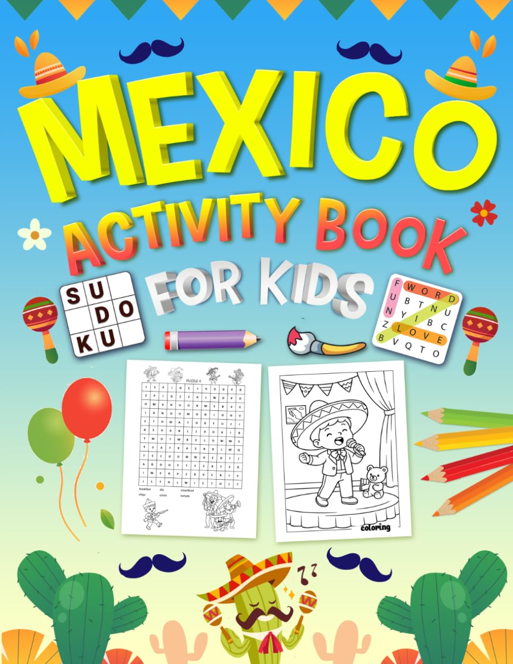 Mexico Activity Book for Kids Ages 6–10: 100+ Fun Puzzles, Games & Coloring Pages