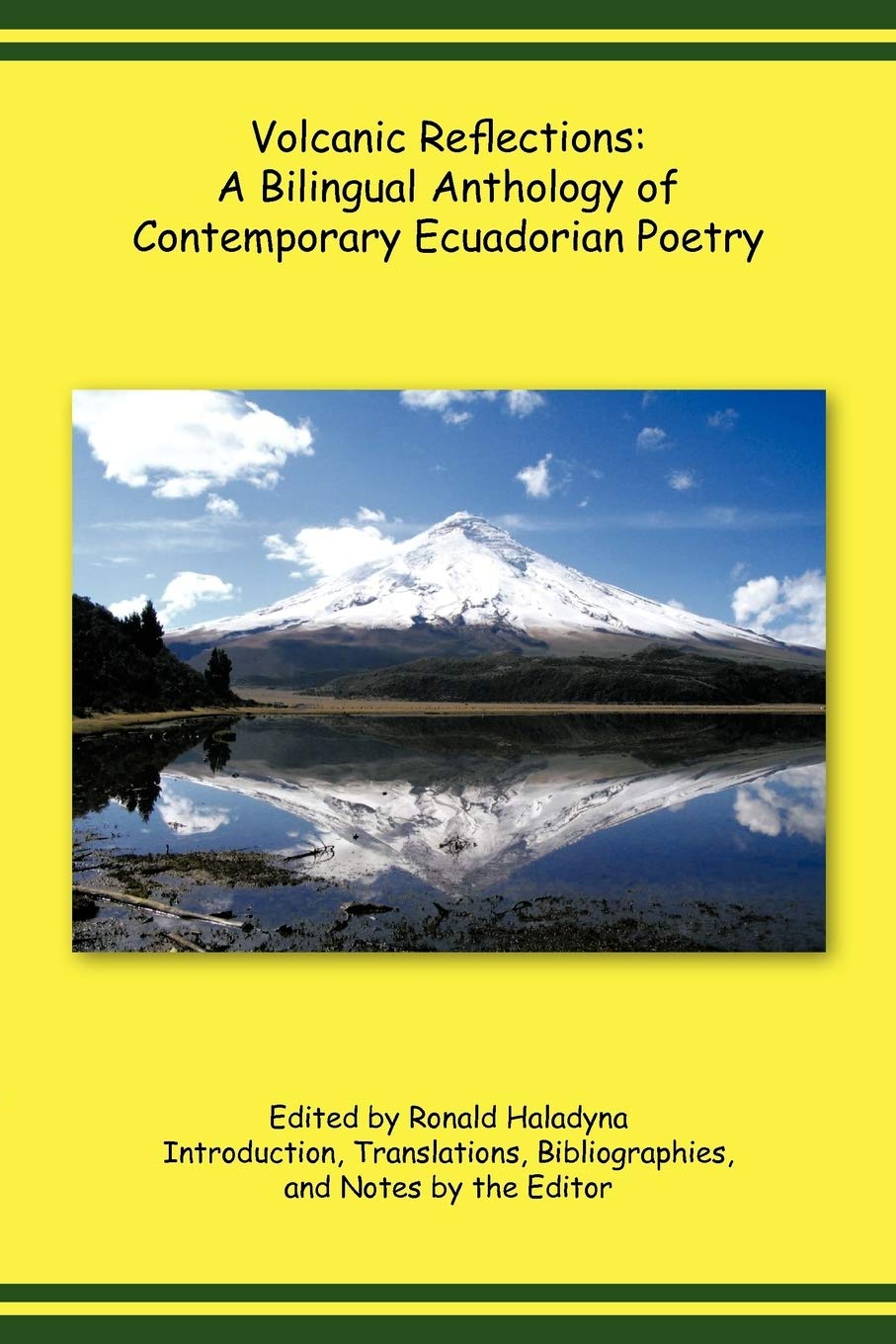 Volcanic Reflections: A Bilingual Anthology Of Contemporary Ecuadorian Poetry