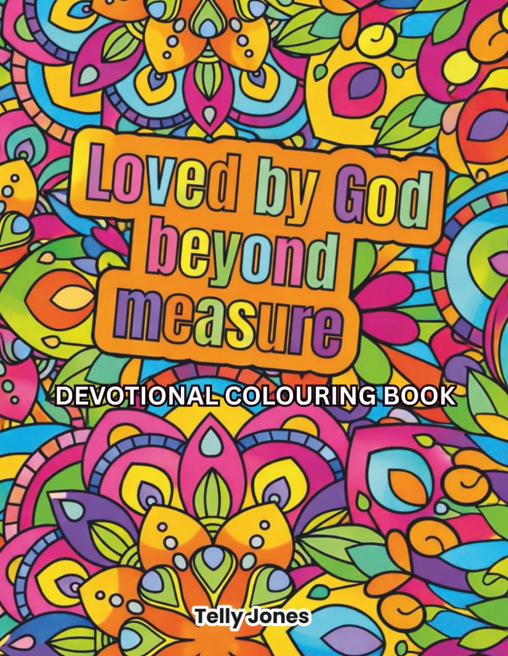 Christian Devotional Colouring Book for Women & Teens: Inspirational Bible Verse Colouring Pages with Scripture Art for Faith, Relaxation & Prayer
