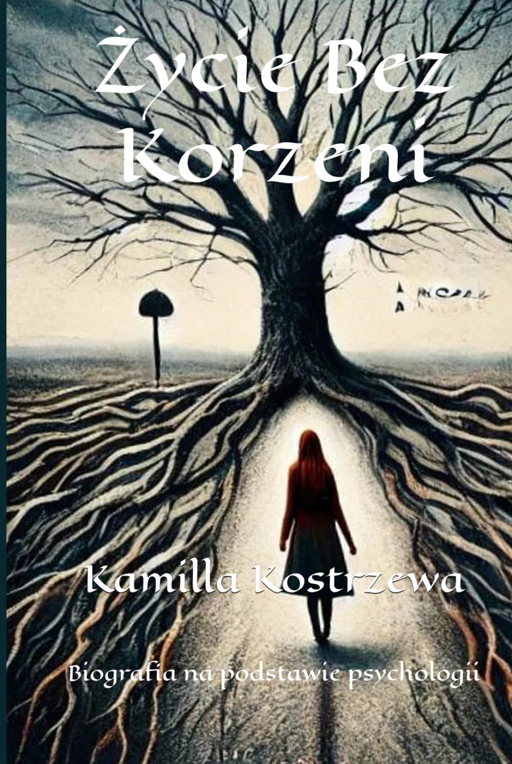 Życie Bez Korzeni