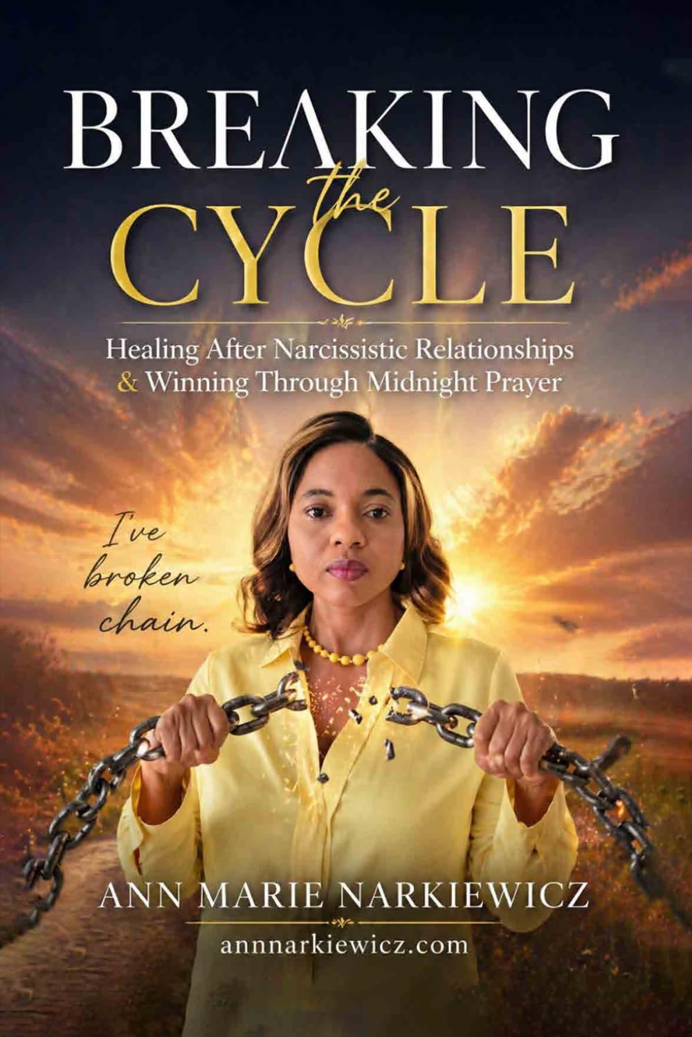 Breaking the Cycle: Healing After Narcissistic Relationships & Winning Through Midnight Prayer
