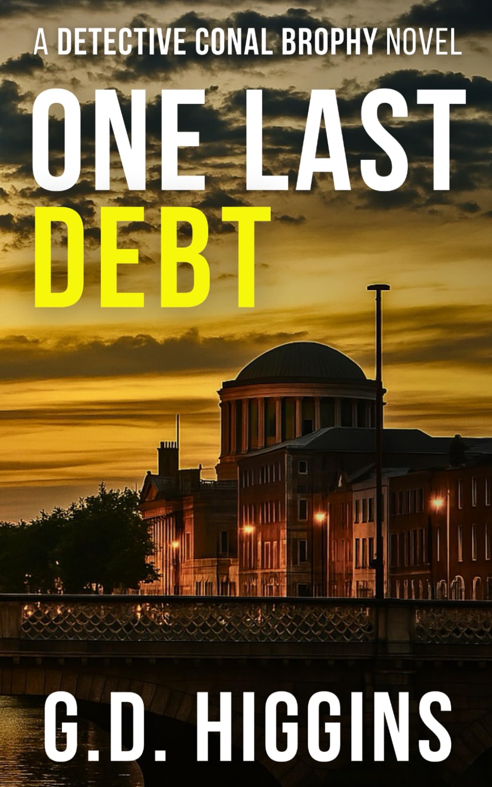 ONE LAST DEBT: Gripping Irish Crime Mystery (Detective Conal Brophy Crime Thrillers)