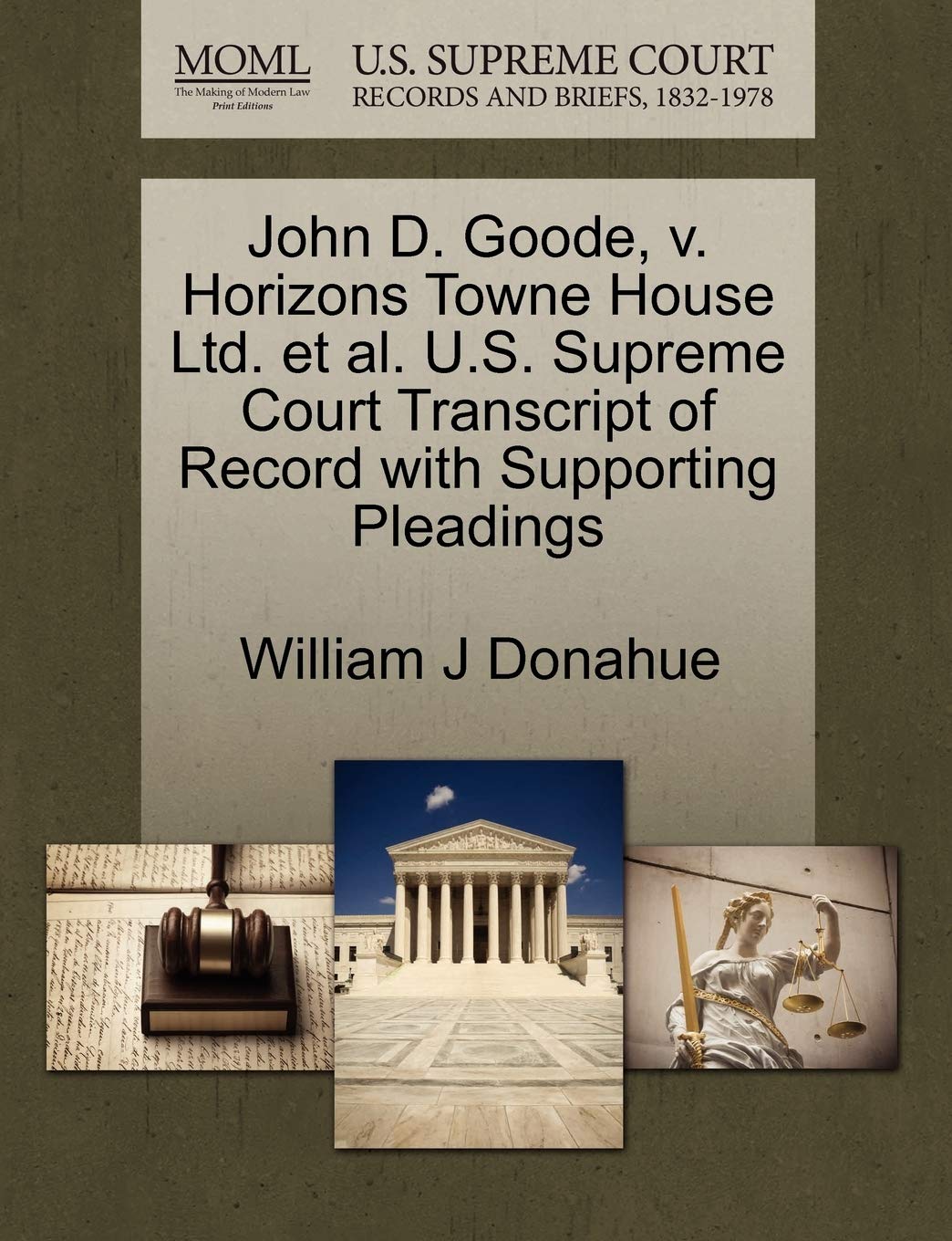 John D. Goode, V. Horizons Towne House Ltd. Et Al. U.S. Supreme Court Transcript of Record with Supporting Pleadings