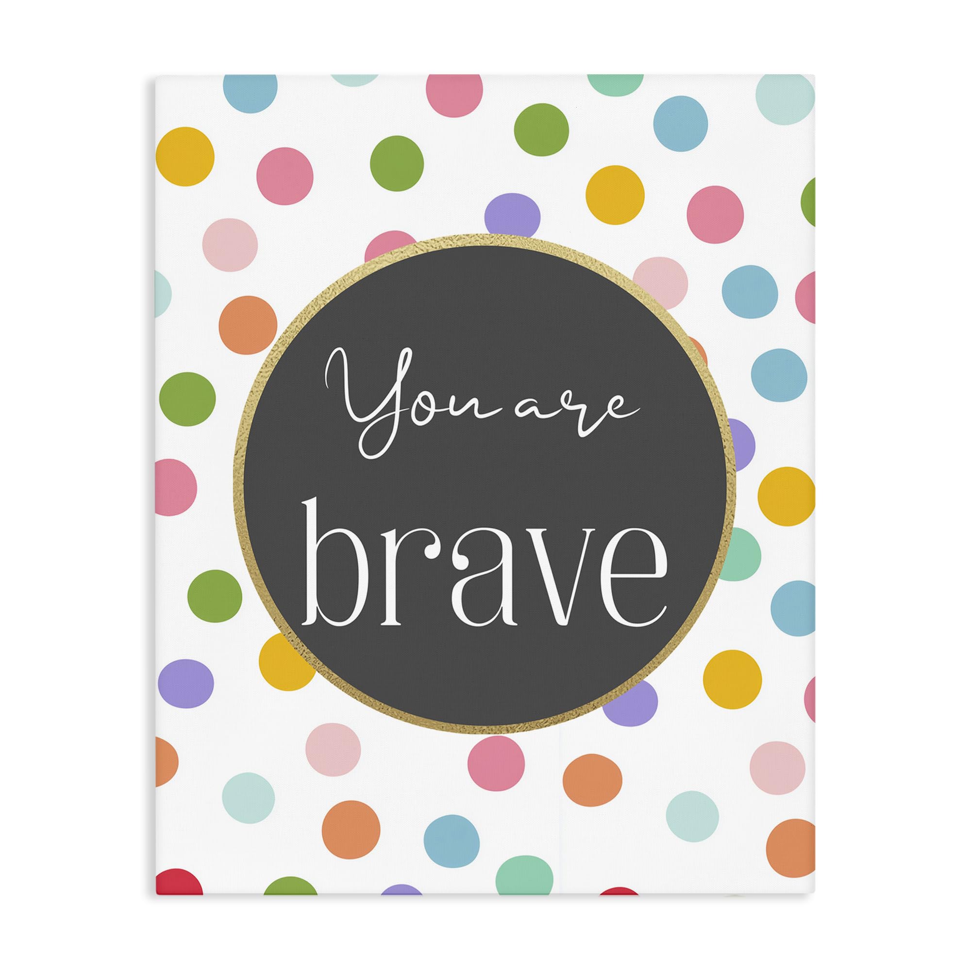 Stupell Industries 'You Are Brave Polka Dots', Canvas Art, 24 x 30 Inches, Easy to Hang and Sturdy, Made in USA, by Christine Simpson Art