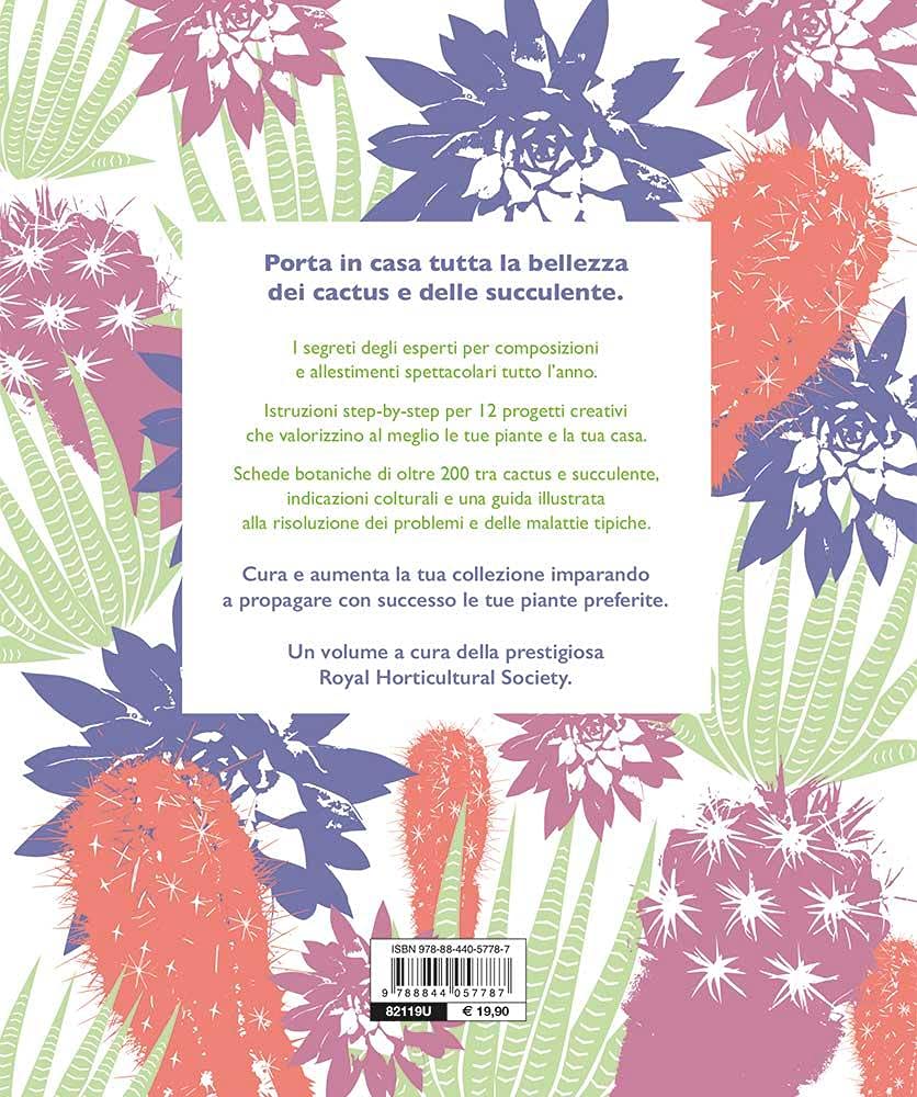 Cactus e succulente. Scelta, coltivazione, disposizione e cura di oltre 200 piante tutte spettacolari