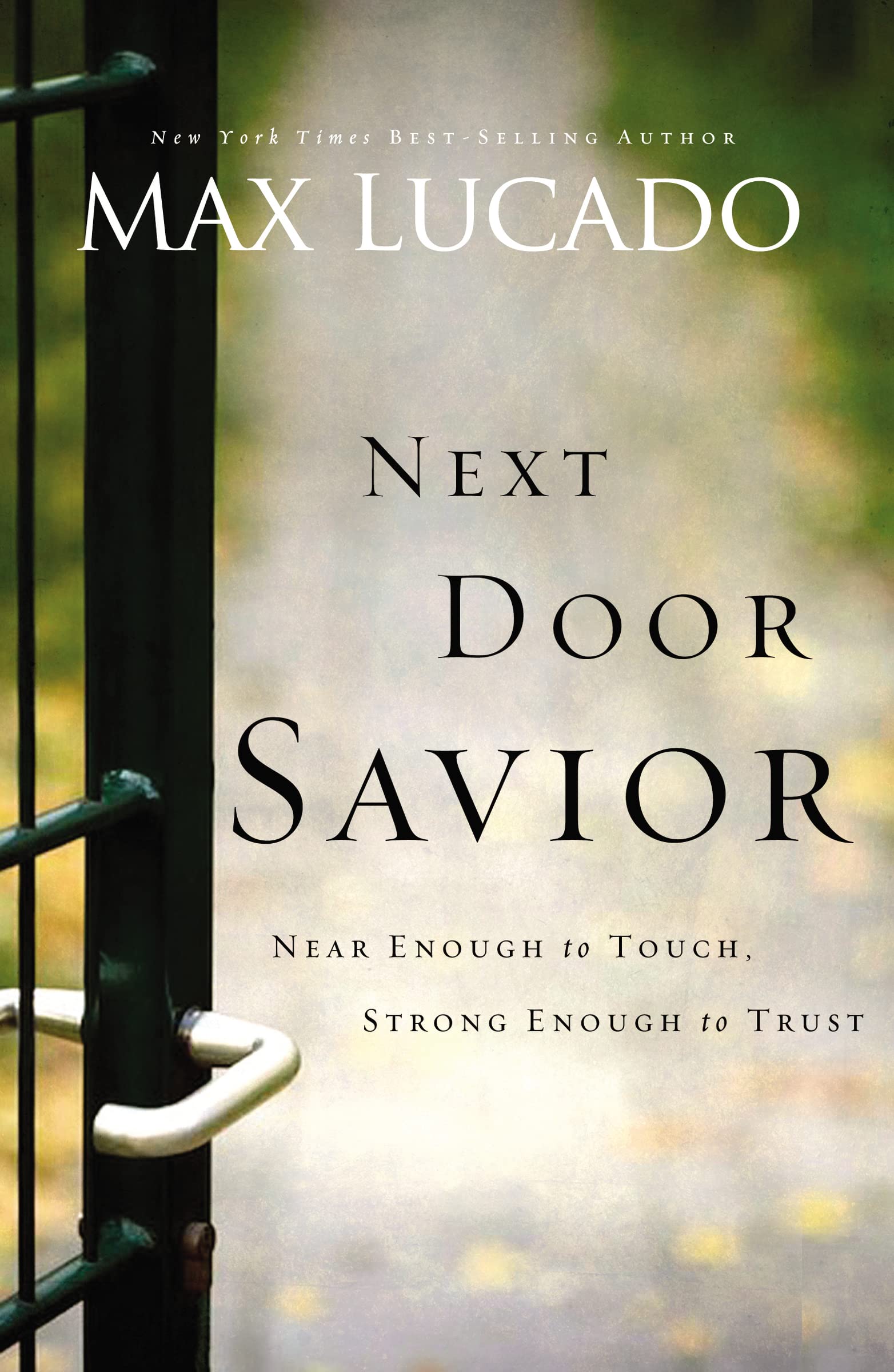 Max Lucado - The Next Door Savior: Near Enough to Touch, Strong Enough to Trust - Paperback Book