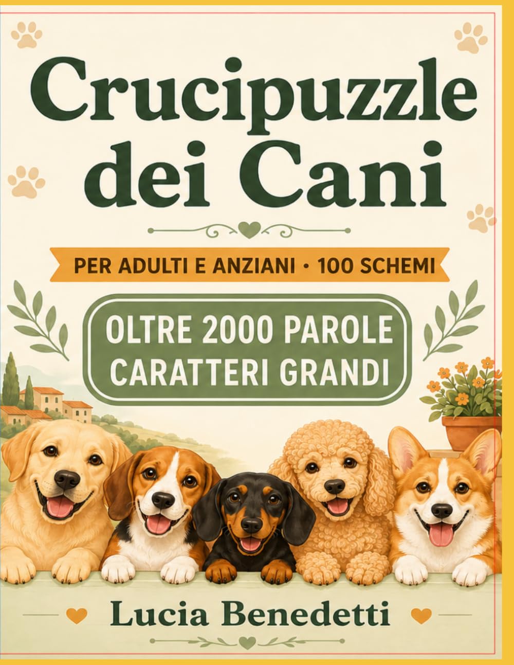 Crucipuzzle dei Cani: 60 Schemi per Adulti e Anziani a Caratteri Grandi